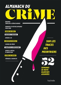 ALMANACH DU CRIME - 52 SEMAINES DE NUITS BLANCHES ASSUREES