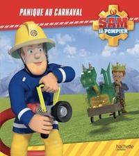 SAM LE POMPIER - PANIQUE AU CARNAVAL