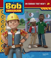 Bob le bricoleur - Un garage tout neuf !