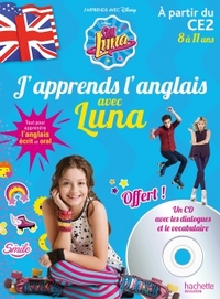 J'apprends l'anglais avec Soy Luna 8-11 ans