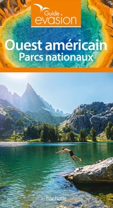 Guide Evasion Parcs nationaux Ouest Américain