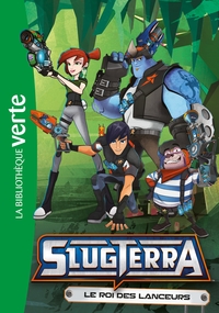 Slugterra 12 - Le roi des lanceurs