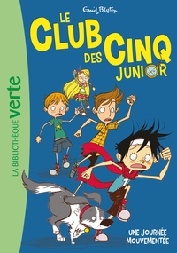 LE CLUB DES CINQ JUNIOR - T07 - LE CLUB DES CINQ JUNIOR 07 - UNE JOURNEE MOUVEMENTEE