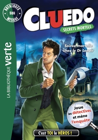 CLUEDO - T15 - AVENTURE SUR MESURE CLUEDO 15 - SOIREE MORTELLE CHEZ LE DR LENOIR