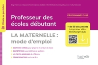 L'ECOLE AU QUOTIDIEN - PROFESSEUR DES ECOLES DEBUTANTS - LA MATERNELLE MODE D'EMPLOI - 2020