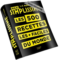 MAXI SIMPLISSIME LES 500 RECETTES LES + FACILES DU MONDE