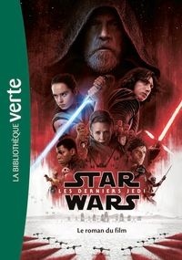 STAR WARS 10-12 ANS - T08 - STAR WARS - EPISODE VIII - LES DERNIERS JEDI - LE ROMAN DU FILM