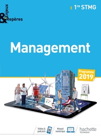 Management - Enjeux & Repères 1re STMG, Livre de l'élève