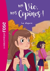 Ma vie, mes copines 06 - La dispute