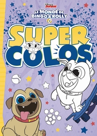 LE MONDE DE BINGO ET ROLLY - Super Colos - Disney