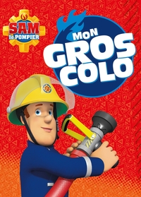Sam le Pompier - Mon gros colo
