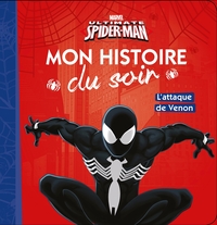 SPIDER-MAN - MON HISTOIRE DU SOIR - L'ATTAQUE DE VENOM - MARVEL