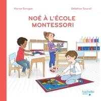 NOE A L'ECOLE MONTESSORI