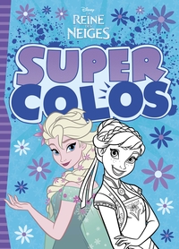 LA REINE DES NEIGES - Super Colo - Disney
