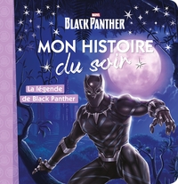 BLACK PANTHER - MON HISTOIRE DU SOIR - LA LEGENDE DE BLACK PANTHER - MARVEL