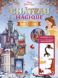 DISNEY PRINCESSES - LE CHATEAU MAGIQUE - DECORE LE CHATEAU DE BELLE - 1 POSTER GEANT + PLUS DE 50 ST