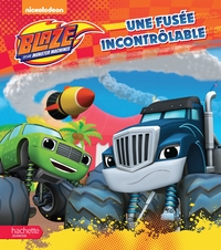 Blaze - Une fusée incontrôlable