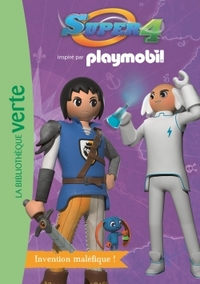 PLAYMOBIL - SUPER 4 - T11 - PLAYMOBIL SUPER 4 11 - INVENTION MALEFIQUE !