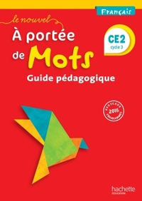 Le Nouvel A portée de Mots CE2, Guide pédagogique