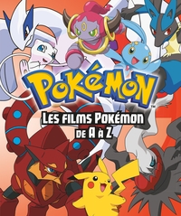 Pokemon - Les Films Pokemon de A à Z - Encyclo
