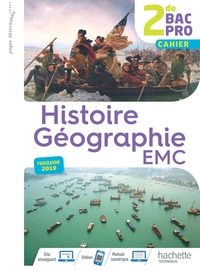 Histoire, Géographie, EMC 2de Bac Pro, Livre - Cahier de l'élève