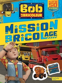 Bob le Bricoleur - Mission bricolage