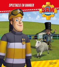 Sam le Pompier - Spectacle en danger