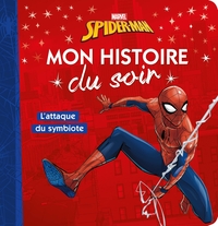 SPIDER-MAN - MON HISTOIRE DU SOIR - L'ATTAQUE DU SYMBIOTE - MARVEL - .