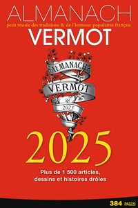 ALMANACH VERMOT 2025 - PETIT MUSEE DES TRADITIONS & DE L'HUMOUR POPULAIRES FRANCAIS