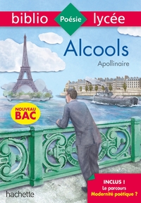 Bibliolycée - Alcools, Guillaume Apollinaire - BAC 2022