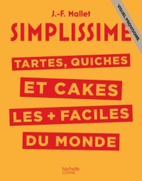 SIMPLISSIME Quiches et Cakes les plus faciles du monde