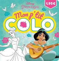 DISNEY PRINCESSES - MON P'TIT COLO