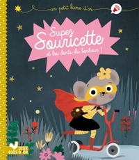 Super Souricette et les dents du bonheur