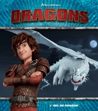 DREAMWORKS DRAGONS - L'OEIL DE DRAGON