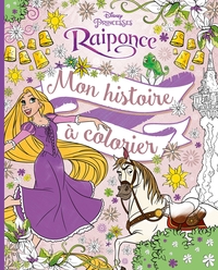 RAIPONCE - Mon Histoire à Colorier - Disney Princesses