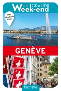 Guide Un Grand Week-end à Genève
