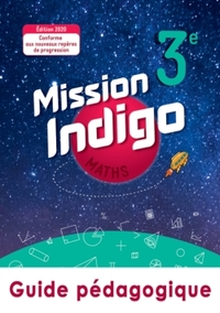Mathématiques, Mission Indigo 3e, Livre du professeur