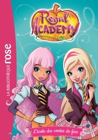 Regal Academy 01 - L'école des contes de fées