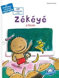 Premières lectures CP2 Zékéyé - Zékéyé à l'école