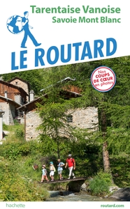 GUIDE DU ROUTARD TARENTAISE VANOISE - SAVOIE MONT BLANC
