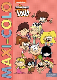BIENVENUE CHEZ LES LOUD - MAXI COLO