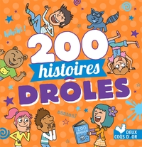 200 HISTOIRES DROLES