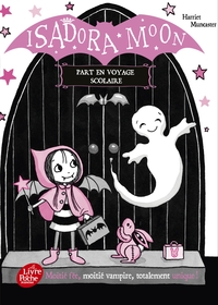 ISADORA MOON - T06 - ISADORA MOON PART EN VOYAGE SCOLAIRE