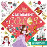 CASSE-NOISETTE ET LES QUATRE ROYAUMES - Carrément Colos - Disney