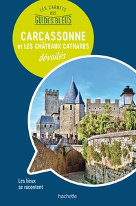 Les Carnets des Guides Bleus : Carcassonne et les Châteaux cathares dévoilé