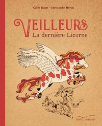 Veilleurs La dernière licorne