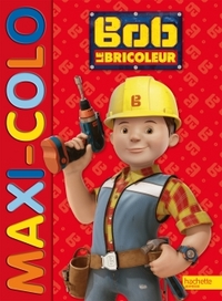 Bob le bricoleur - Maxi colo