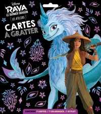 RAYA ET LE DERNIER DRAGON - LES ATELIERS DISNEY - CARTES A GRATTER