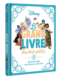 DISNEY - LE GRAND LIVRE DES TOUT-PETITS