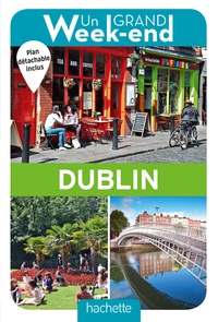 GUIDE UN GRAND WEEK-END A DUBLIN